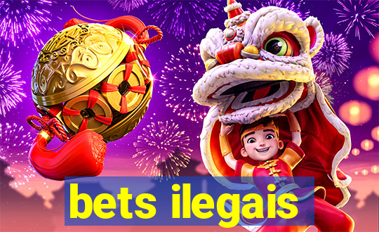 bets ilegais